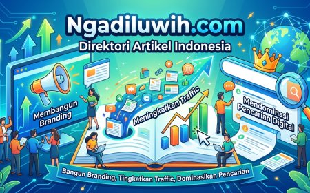 Ngadiluwih.com: Direktori Artikel Indonesia untuk Membangun Branding, Meningkatkan Traffic, dan Mendominasi Pencarian Digital